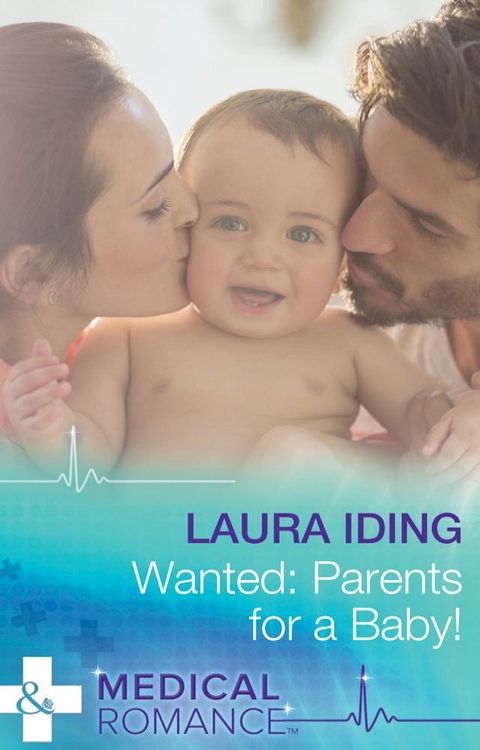 Wanted: Parents For A Baby! (Mills & Boon Medical)(Kobo/電子書)