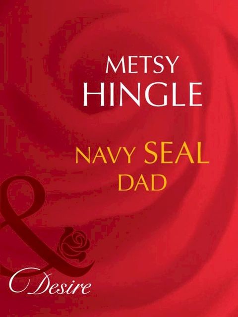 Navy Seal Dad (Mills & Boon Desire)(Kobo/電子書)