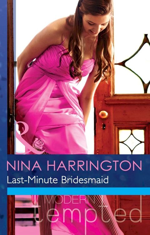 Last-Minute Bridesmaid (Girls Just Want to Have Fun, Book 2) (Mills & Boon Modern Tempted)(Kobo/電子書)