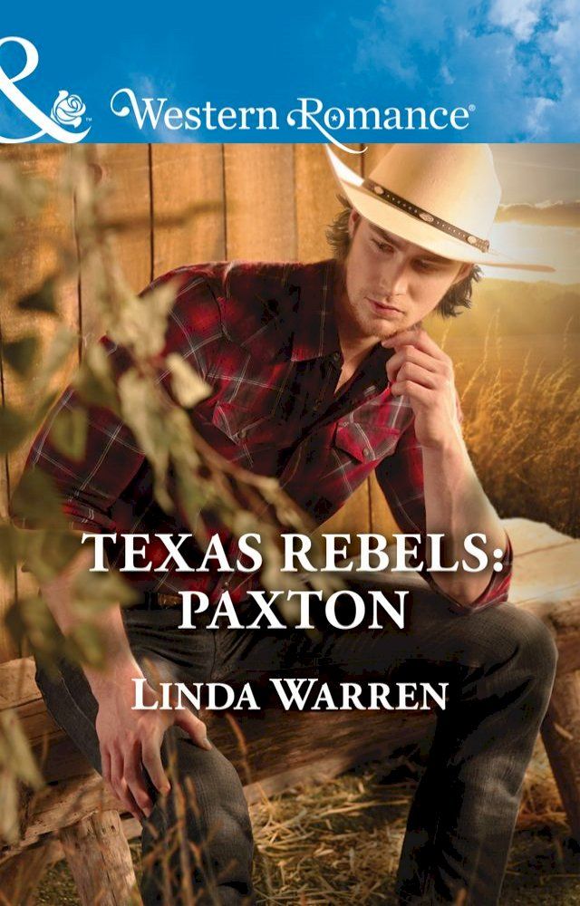  Texas Rebels: Paxton (Texas Rebels, Book 6) (Mills & Boon Western Romance)(Kobo/電子書)