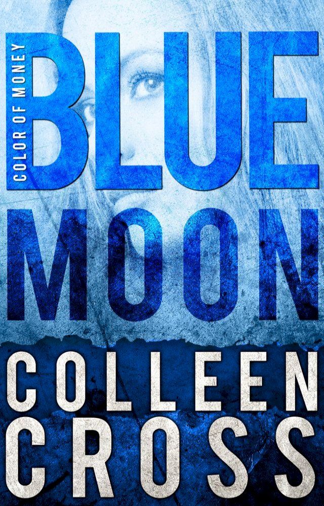  Blue Moon: A Katerina Carter Color of Money Mystery(Kobo/電子書)