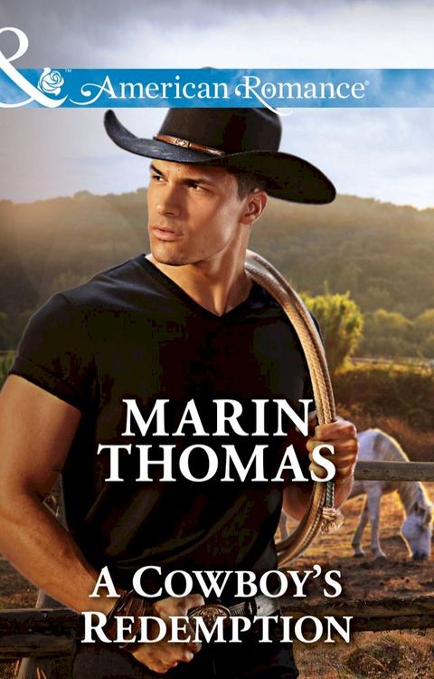 A Cowboy's Redemption (Cowboys of the Rio Grande, Book 1) (Mills & Boon American Romance)(Kobo/電子書)