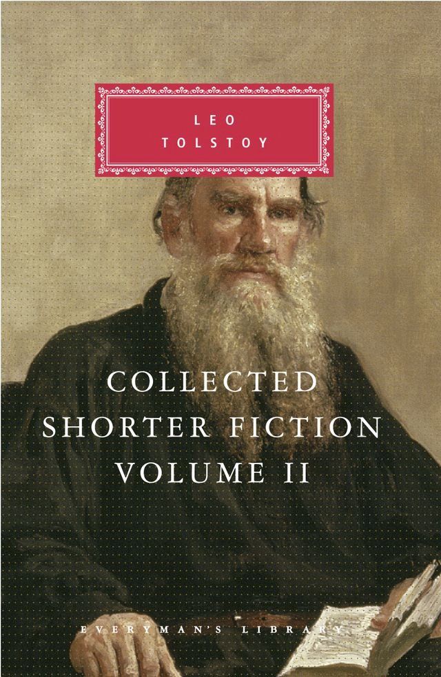  Collected Shorter Fiction of Leo Tolstoy, Volume II(Kobo/電子書)