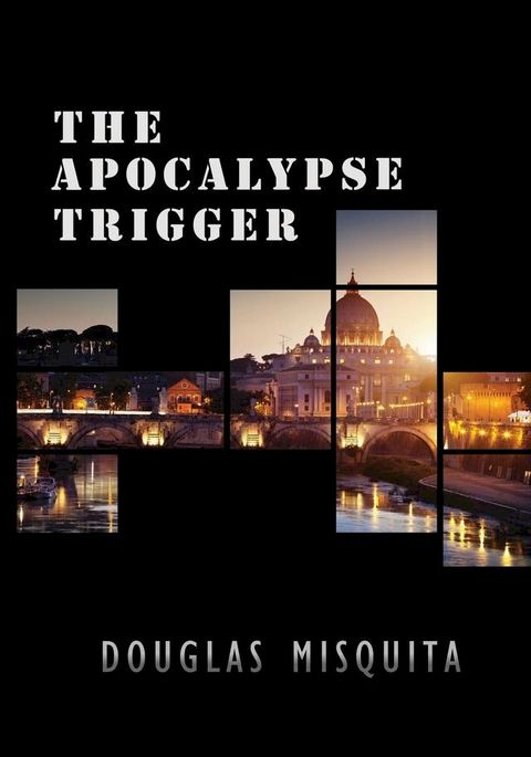 The Apocalypse Trigger - A Luc Fortesque Adventure Thriller(Kobo/電子書)