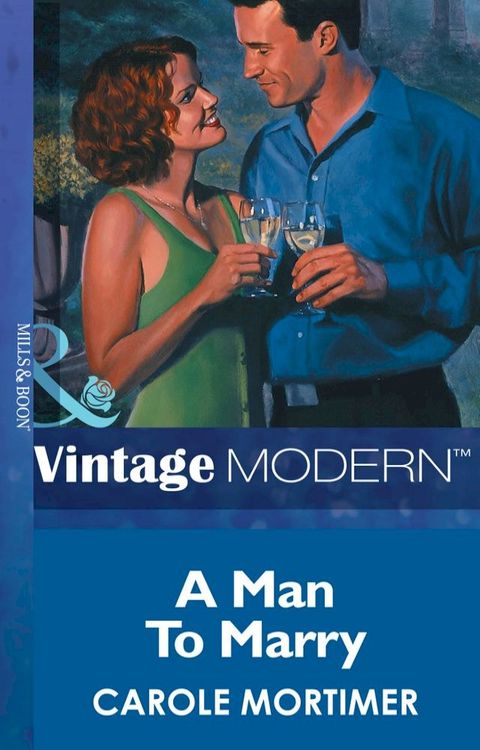 A Man To Marry (Mills & Boon Modern)(Kobo/電子書)