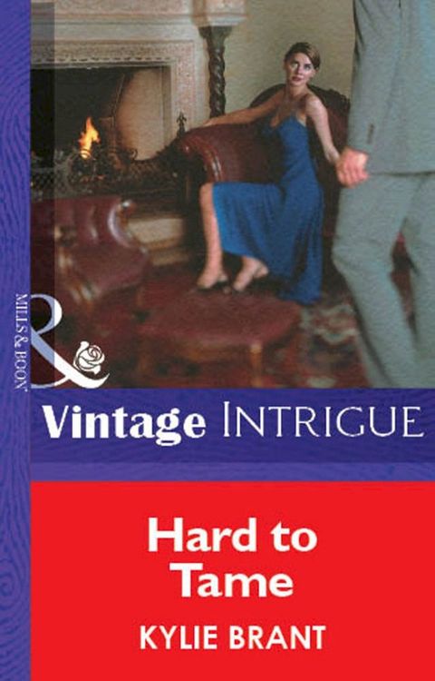 Hard To Tame (Mills & Boon Vintage Intrigue)(Kobo/電子書)