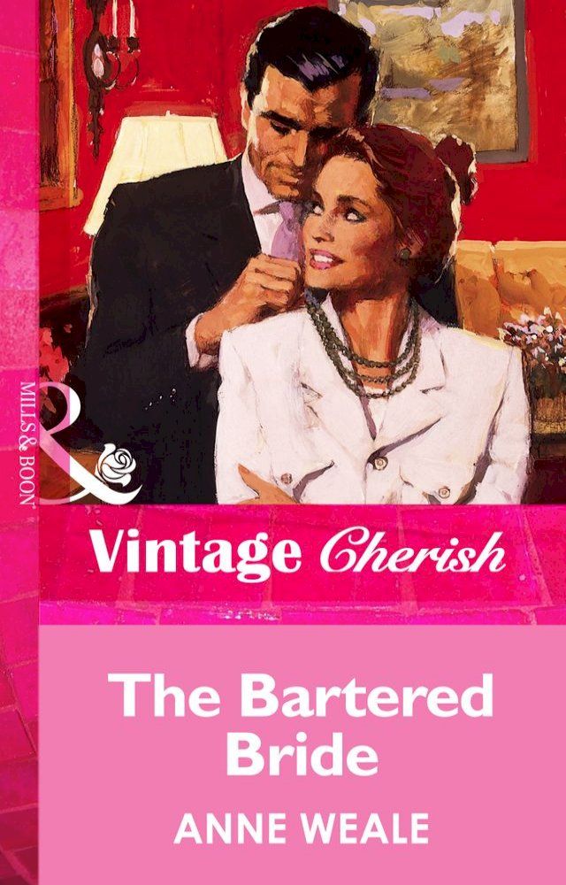  The Bartered Bride (Mills & Boon Vintage Cherish)(Kobo/電子書)