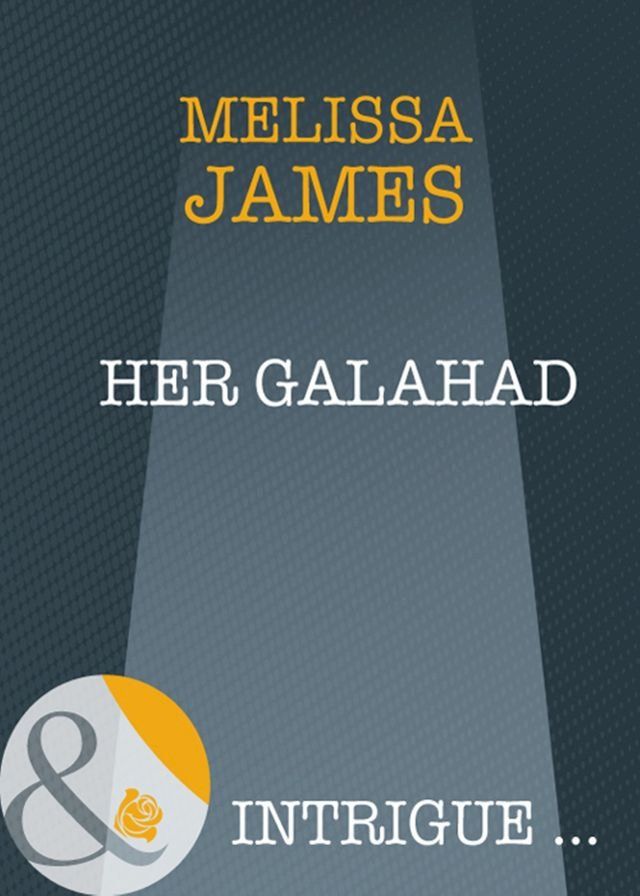  Her Galahad (Mills & Boon Intrigue)(Kobo/電子書)