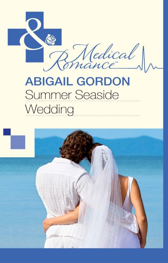  Summer Seaside Wedding (Mills & Boon Medical)(Kobo/電子書)