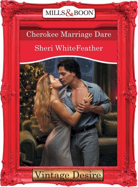 Cherokee Marriage Dare (Dynasties: The Connellys, Book 12) (Mills & Boon Desire)(Kobo/電子書)