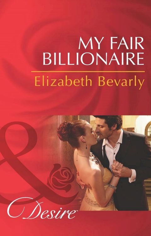 My Fair Billionaire (Mills & Boon Desire)(Kobo/電子書)