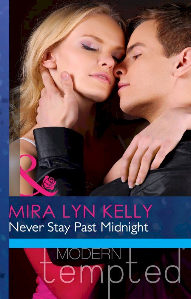  Never Stay Past Midnight (Mills & Boon Modern Heat)(Kobo/電子書)