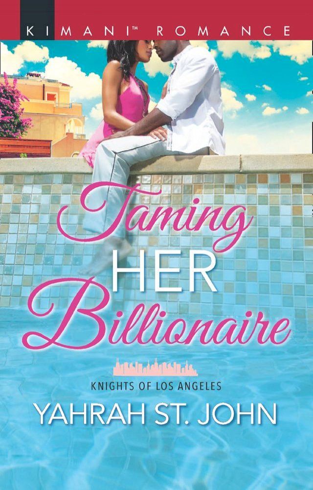  Taming Her Billionaire (Knights of Los Angeles, Book 2)(Kobo/電子書)