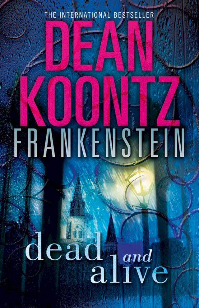  Dead and Alive (Dean Koontz’s Frankenstein, Book 3)(Kobo/電子書)