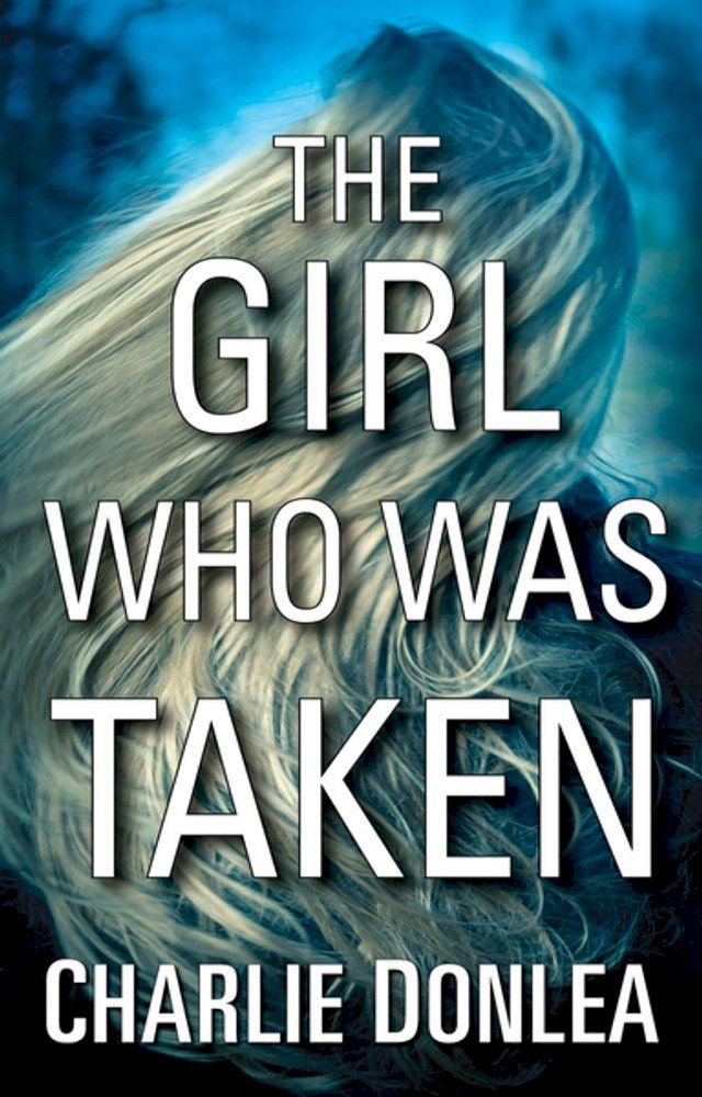  The Girl Who Was Taken(Kobo/電子書)