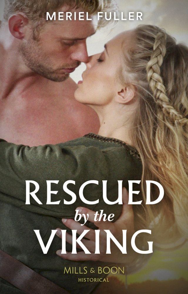  Rescued By The Viking (Mills & Boon Historical)(Kobo/電子書)