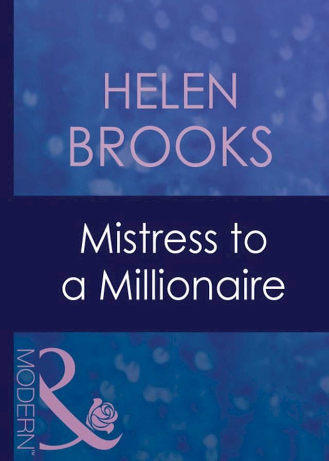  Mistress To A Millionaire (Mills & Boon Modern)(Kobo/電子書)