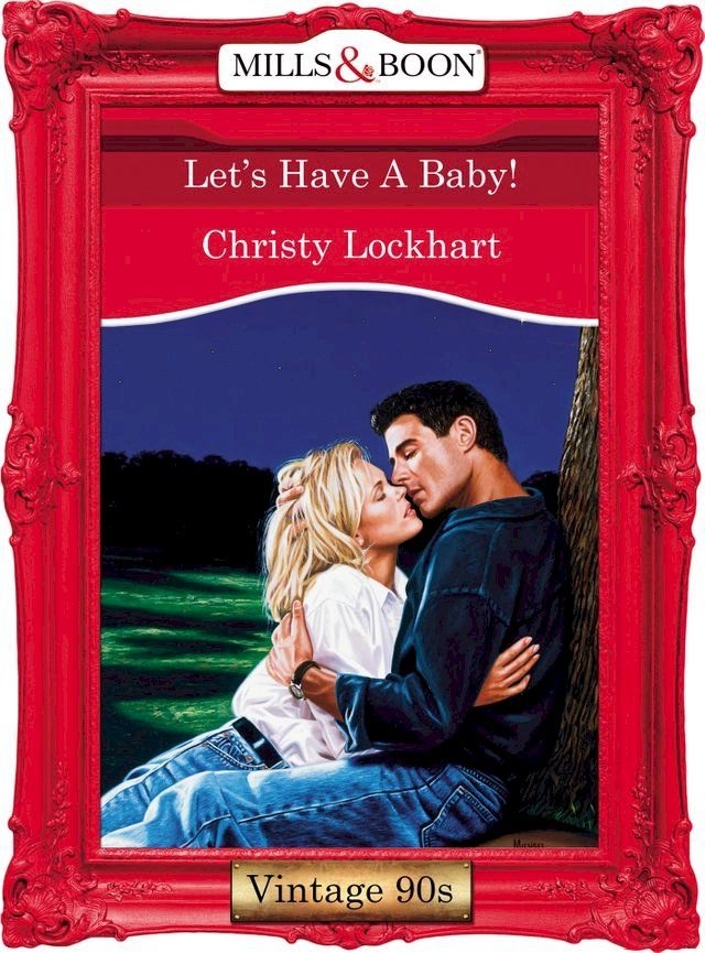  Let's Have A Baby! (Mills & Boon Vintage Desire)(Kobo/電子書)