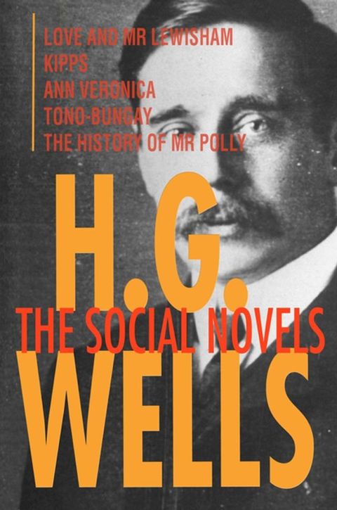 H. G. Wells: The Social Novels(Kobo/電子書)