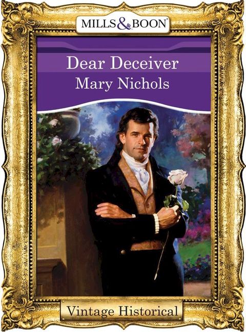 Dear Deceiver (Mills & Boon Historical)(Kobo/電子書)