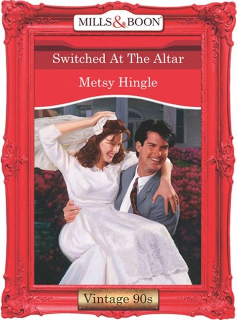 Switched At The Altar (Mills & Boon Vintage Desire)(Kobo/電子書)