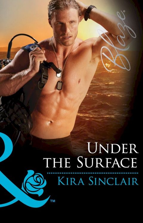 Under The Surface (SEALs of Fortune, Book 1) (Mills & Boon Blaze)(Kobo/電子書)