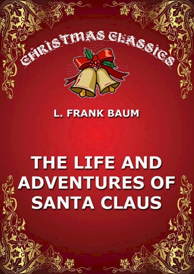  The Life And Adventures Of Santa Claus(Kobo/電子書)