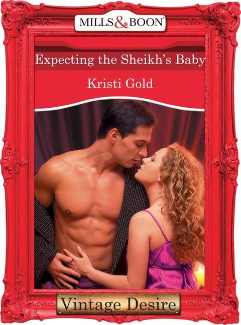 Expecting the Sheikh's Baby (Dynasties: The Barones, Book 9) (Mills & Boon Desire)(Kobo/電子書)