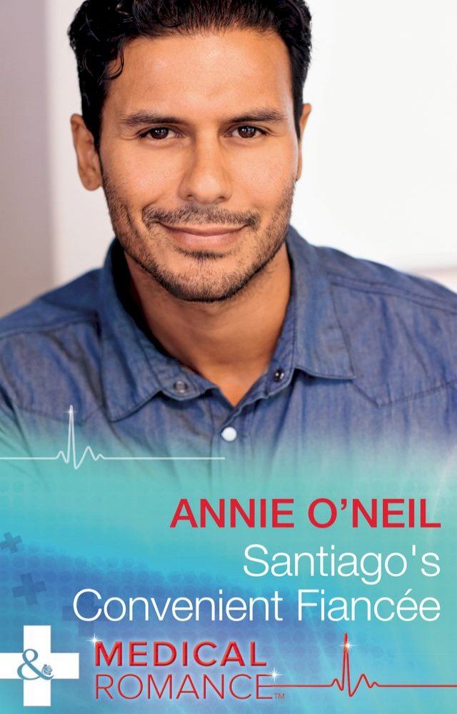  Santiago's Convenient Fiancée (Hot Latin Docs, Book 1) (Mills & Boon Medical)(Kobo/電子書)