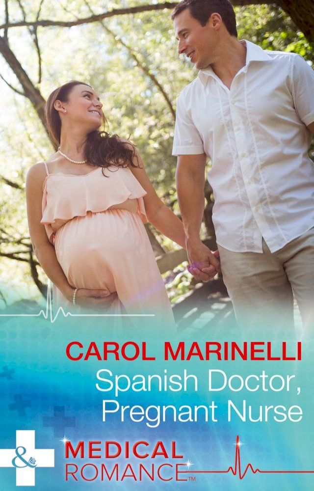  Spanish Doctor, Pregnant Nurse (Mills & Boon Medical)(Kobo/電子書)