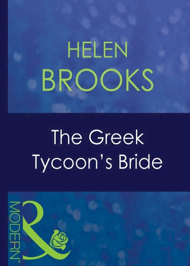  The Greek Tycoon's Bride (Greek Tycoons, Book 20) (Mills & Boon Modern)(Kobo/電子書)