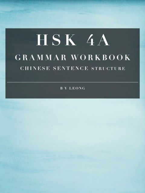 HSK 4A Grammar Workbook(Kobo/電子書)