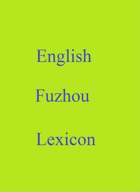 English Fuzhou Lexicon(Kobo/電子書)