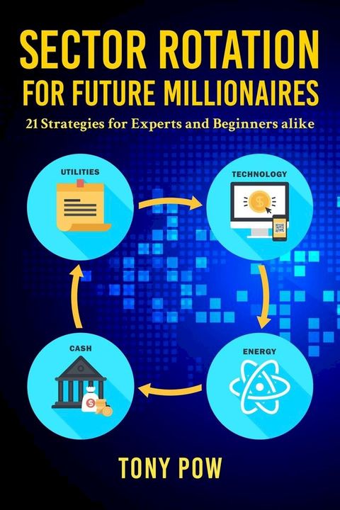 Sector Rotation for Future Millionaires(Kobo/電子書)