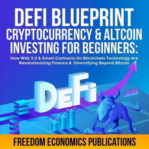 DeFi Blueprint - Cryptocurrency & Altcoin Investing For Beginners(Kobo/電子書)