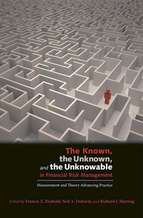 The Known, the Unknown, and the Unknowable in Financial Risk Management(Kobo/電子書)