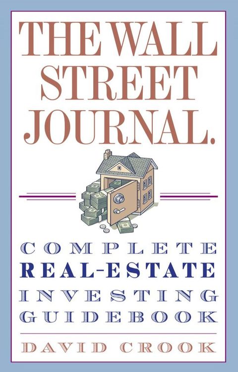 The Wall Street Journal. Complete Real-Estate Investing Guidebook(Kobo/電子書)