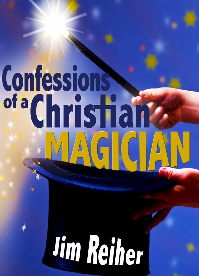  Confessions of a Christian Magician(Kobo/電子書)