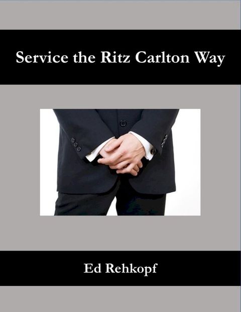 Service the Ritz Carlton Way(Kobo/電子書)