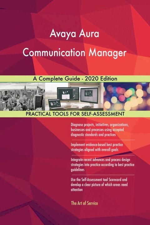 Avaya Aura Communication Manager A Complete Guide - 2020 Edition(Kobo/電子書)