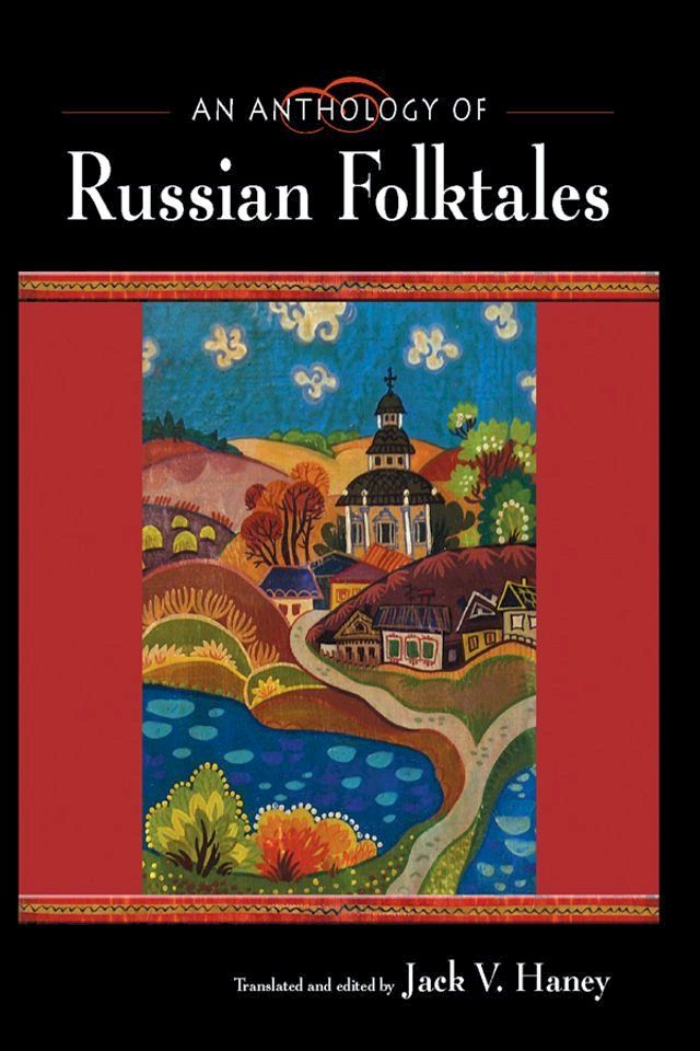  An Anthology of Russian Folktales(Kobo/電子書)