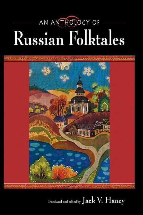 An Anthology of Russian Folktales(Kobo/電子書)