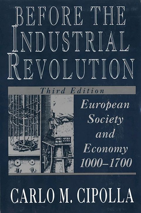 Before the Industrial Revolution: European Society and Economy, 1000-1700 (Third Edition)(Kobo/電子書)