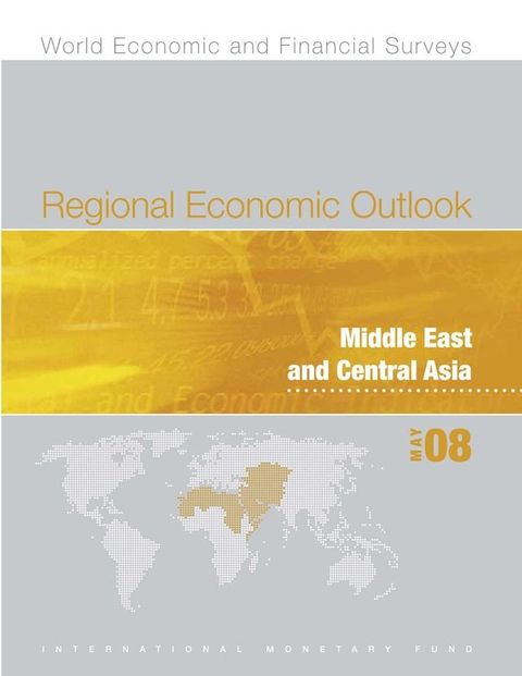 Regional Economic Outlook: Middle East and Central Asia (May 2008)(Kobo/電子書)