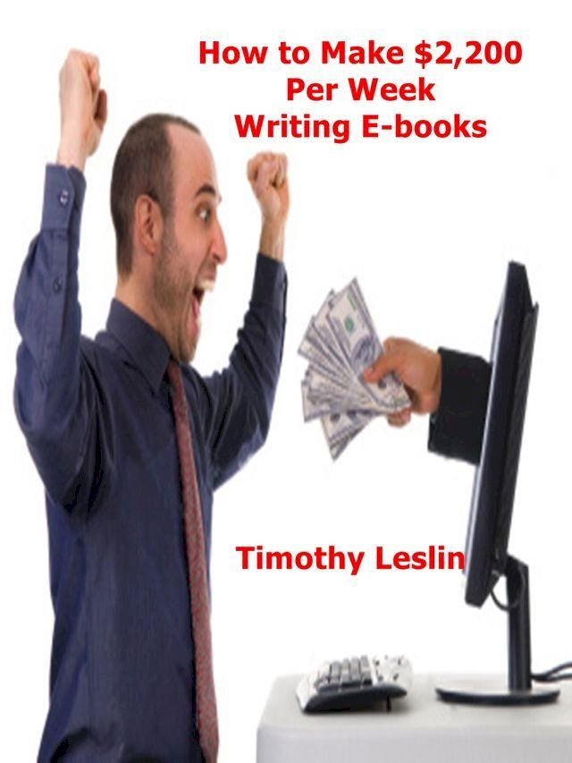  How to Make $2,200 Per Week Writing E-books(Kobo/電子書)