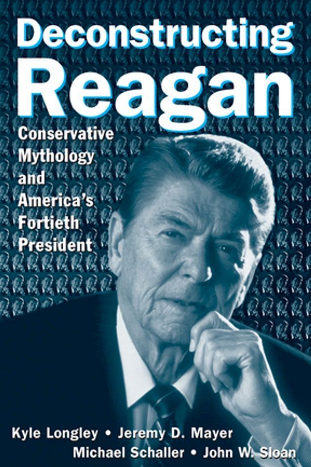  Deconstructing Reagan(Kobo/電子書)