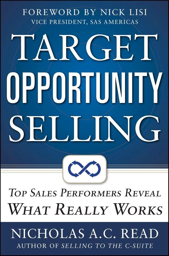  Target Opportunity Selling: Top Sales Performers Reveal What Really Works(Kobo/電子書)