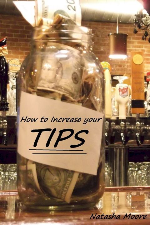 How to Increase Your Tips(Kobo/電子書)