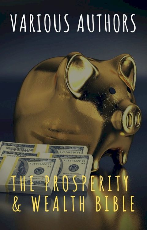 The Prosperity & Wealth Bible(Kobo/電子書)