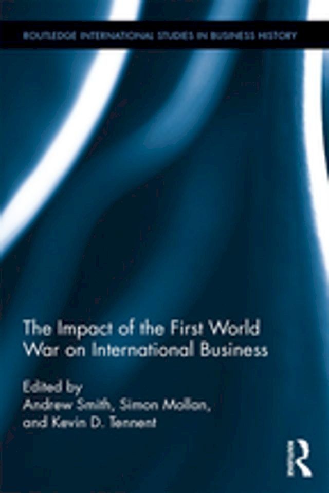  The Impact of the First World War on International Business(Kobo/電子書)